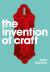 The Invention of Craft