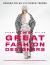 The Great Fashion Designers : From Chanel to Mcqueen, the Names That Made Fashion History