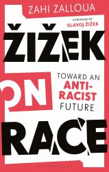 Zizek on Race : Toward an Anti-Racist Future