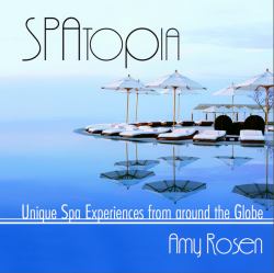 SPAtopia : Unique Spa Experiences from Around the Globe