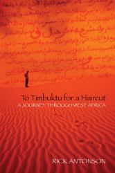 To Timbuktu for a Haircut : A Journey Through West Africa