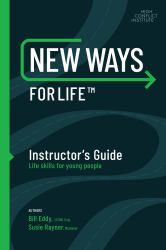 New Ways for Life(Tm) : Instructor's Guide- Life Skills for Young People