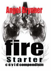 Firestarter : Covid Compendium