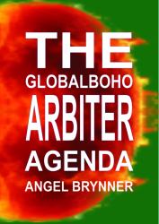 Globalboho Arbiter Agenda : (the Globalboho a Way of Life Agenda Series: 3 Month 13 Week Free Flow).