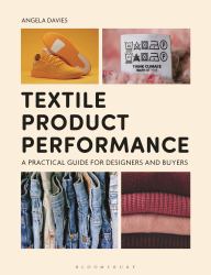 Textile Product Performance : A Practical Guide for Designers and Buyers