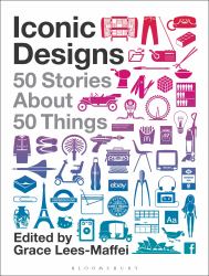 Iconic Designs : 50 Stories about 50 Things