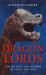 Dragon Lords : The History and Legends of Viking England