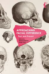 Approaching Facial Difference : Past and Present