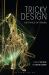 Tricky Design : The Ethics of Things