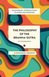 The Philosophy of the Brahma-Sutra : An Introduction