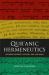Qur'anic Hermeneutics : Between Science, History, and the Bible
