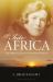 Into Africa : The Imperial Life of Margery Perham