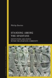Standing among the Spartans : Institutions and Status Within the Spartiate Community