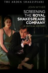Screening the Royal Shakespeare Company : A Critical History