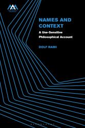 Names and Context : A Use-Sensitive Philosophical Account