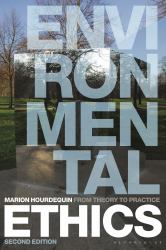 Environmental Ethics : From Theory to Practice