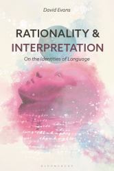 Rationality and Interpretation : On the Identities of Language