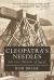 Cleopatra's Needles : The Lost Obelisks of Egypt