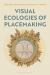 Visual Ecologies of Placemaking