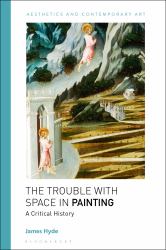The Trouble with Space in Painting : A Critical History