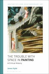 The Trouble with Space in Painting : A Critical History