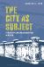 The City As Subject : Public Art and Urban Discourse in Berlin