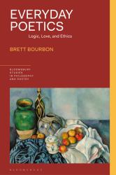 Everyday Poetics : Logic, Love, and Ethics
