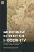 Rethinking European Modernity : Reason, Power, and Coloniality in Early Modern Thought