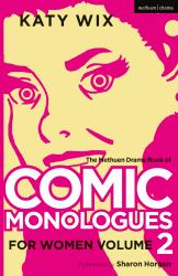 The Methuen Drama Book of Comic Monologues for Women : Volume Two