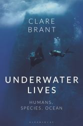 Underwater Lives : Humans, Species, Ocean