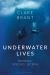 Underwater Lives : Humans, Species, Ocean Underwater Lives : Humans, Species, Ocean