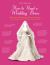 How to Read a Wedding Dress : A Guide to Changing Bridal Fashion from the 18th to the 21st Century