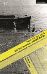 Politics of Process in Contemporary Performance Making : A Practice-Philosophical View