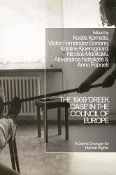The 1969 'Greek Case' in the Council of Europe : A Game Changer for Human Rights