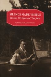 Silence Made Visible : Howard o'Hagan and Tay John