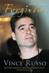 Forgiven : One Man's Journey from Self-Glorification to Sanctification