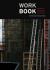 Workbook : Memos and Dispatches on Writing