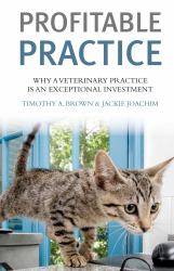 Profitable Vet Practice : Why a Veterinary Practice Is an Exceptional Investment