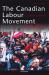 The Canadian Labour Movement: a Short History : First Edition