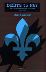 Debts to Pay : English Canada and Quebec from the Conquest to the Referendum