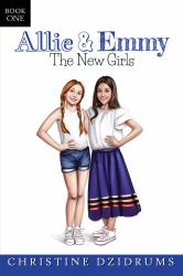Allie & Emmy : The New Girls