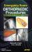 Emergency Room Orthopaedic Procedures : An Illustrative Guide for the House Officer Emergency Room Orthopaedic Procedures : An Illustrative Guide for the House Officer