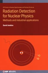 Radiation Detection for Nuclear Physics : Methods and Industrial Applications