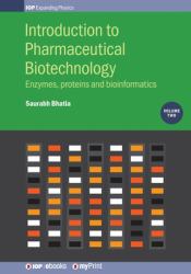 Introduction to Pharmaceutical Biotechnology, Volume 2 : Enzymes, Proteins and Bioinformatics