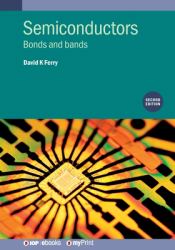 Semiconductors (Second Edition) : Bonds and Bands