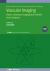 Vascular Imaging : Heart : Coronary Imaging and Valvular Heart Disease