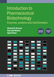Introduction to Pharmaceutical Biotechnology : Enzymes, Proteins and Bioinformatics