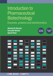 Introduction to Pharmaceutical Biotechnology, Volume 2 (Second Edition) : Enzymes, Proteins and Bioinformatics