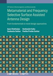 Metamaterial and Frequency Selective Surface Assisted Antenna Design : From Fundamentals to Novel Design Approaches
