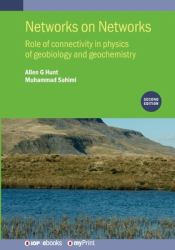Networks on Networks (Second Edition) : Role of Connectivity in Physics of Geobiology and Geochemistry